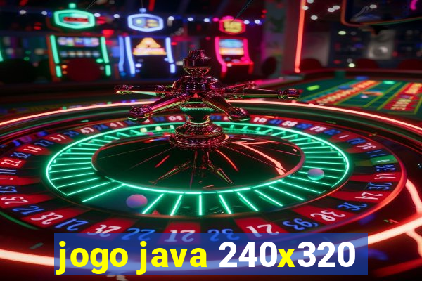 jogo java 240x320