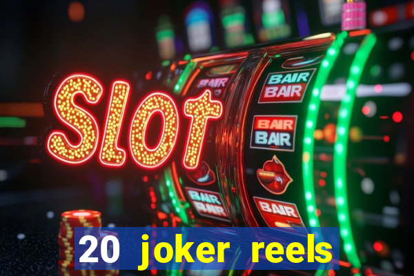 20 joker reels slot online