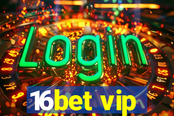 16bet vip