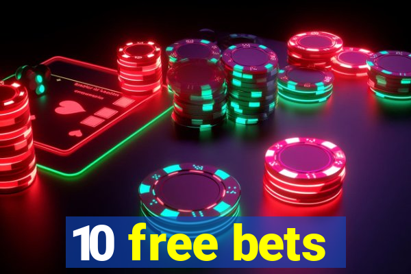 10 free bets