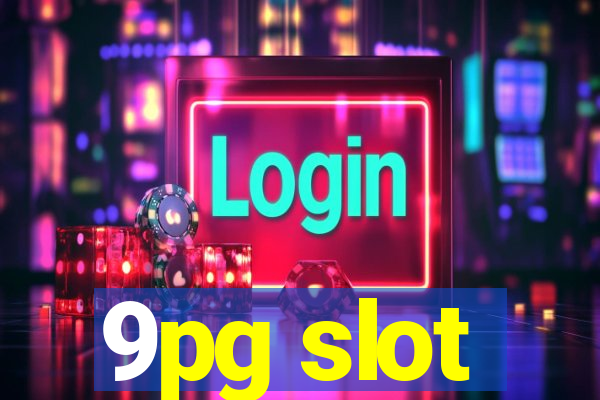 9pg slot