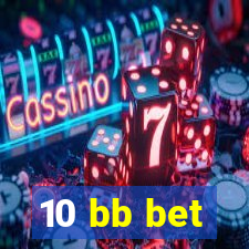 10 bb bet