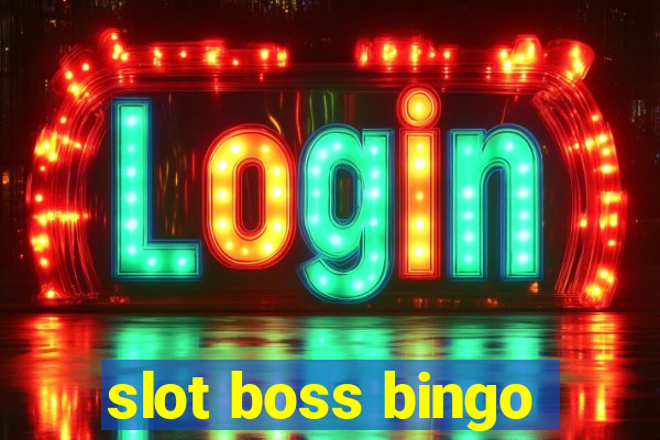 slot boss bingo