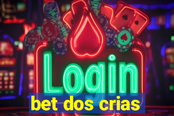 bet dos crias