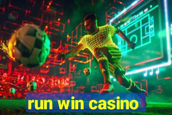 run win casino