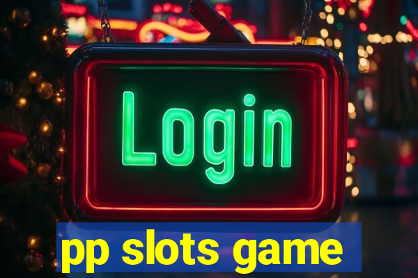 pp slots game