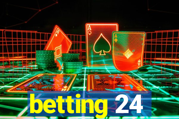 betting 24