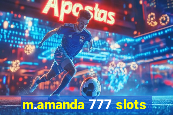 m.amanda 777 slots