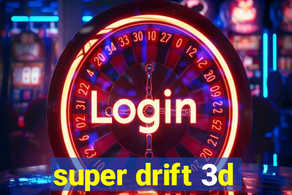 super drift 3d