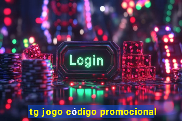 tg jogo código promocional