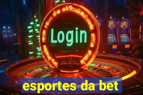 esportes da bet