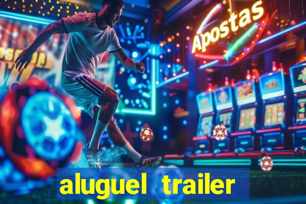 aluguel trailer porto alegre