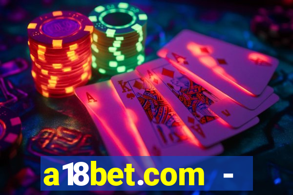 a18bet.com - caça-niqueis online casino