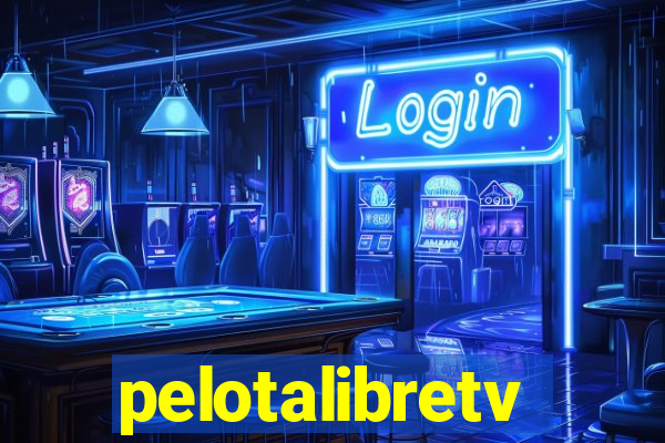 pelotalibretv