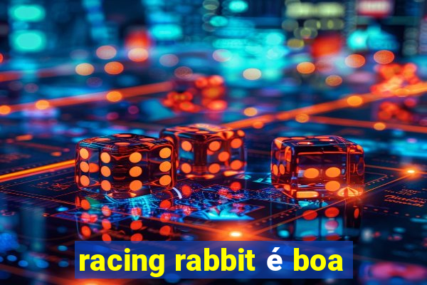 racing rabbit é boa