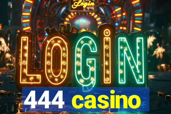 444 casino