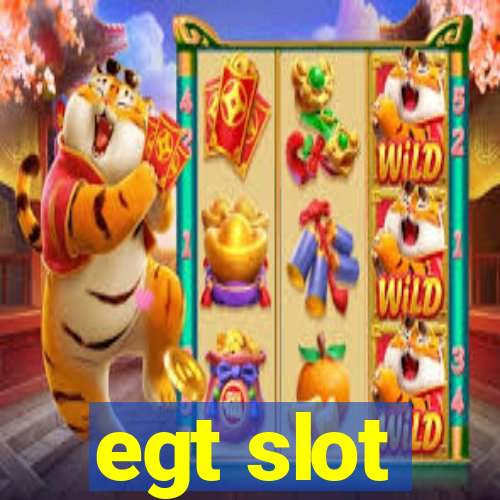 egt slot