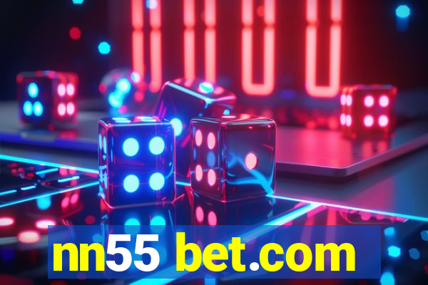 nn55 bet.com