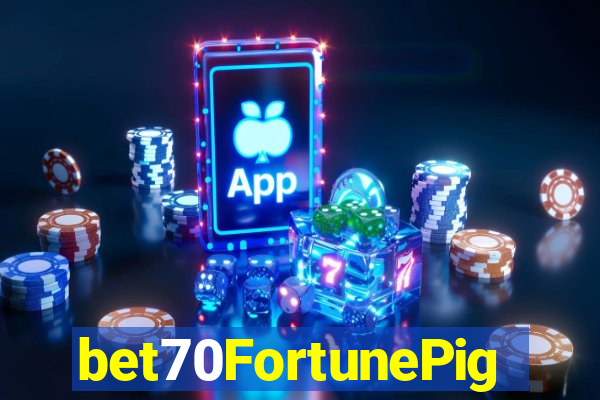 bet70FortunePig