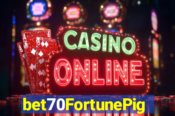 bet70FortunePig