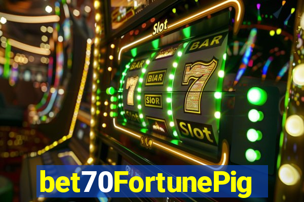 bet70FortunePig