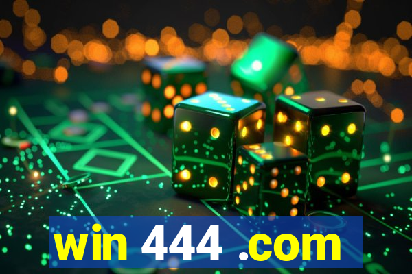 win 444 .com