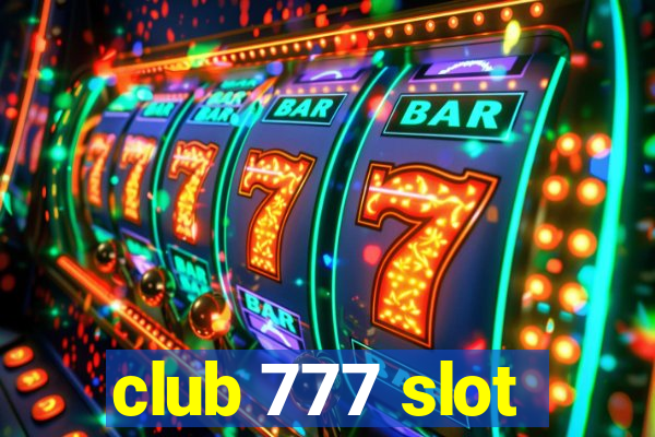 club 777 slot