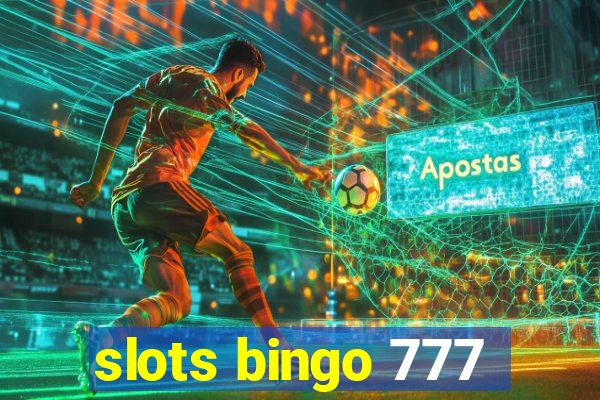 slots bingo 777