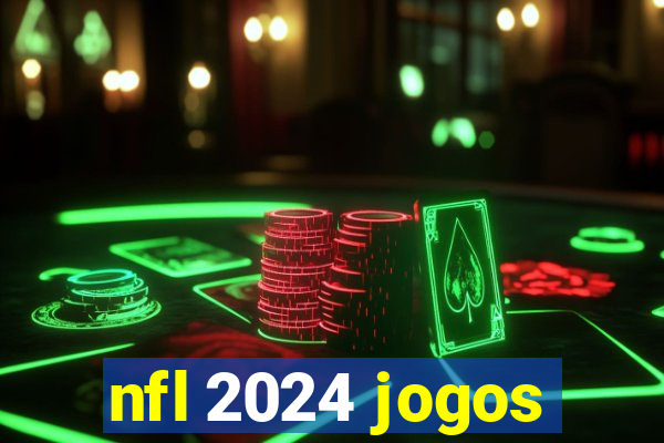 nfl 2024 jogos