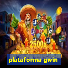 plataforma gwin