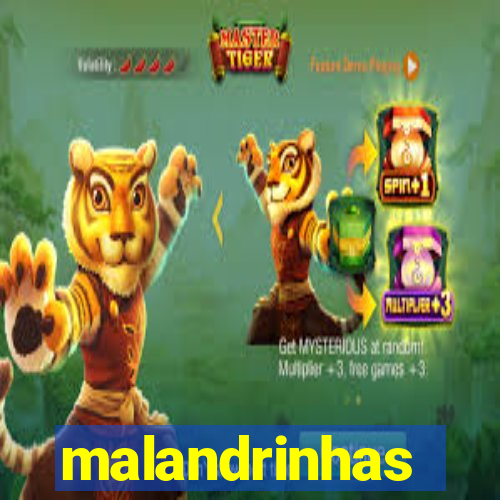 malandrinhas