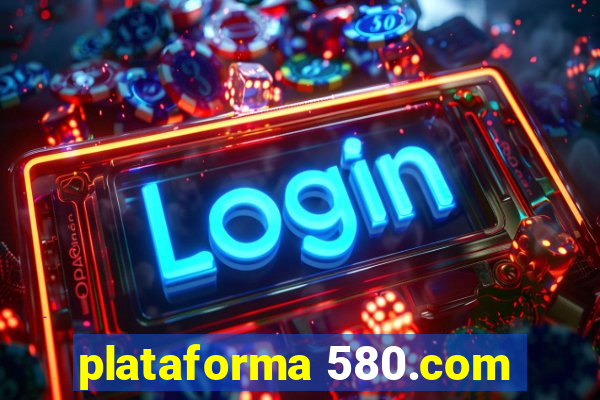 plataforma 580.com