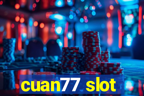 cuan77 slot