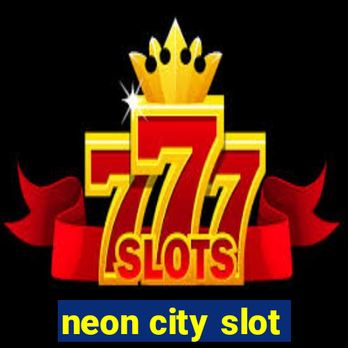 neon city slot