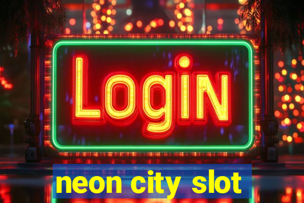 neon city slot