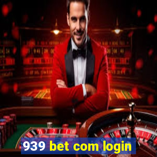 939 bet com login