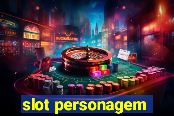 slot personagem