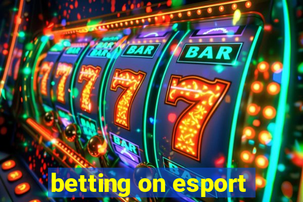 betting on esport