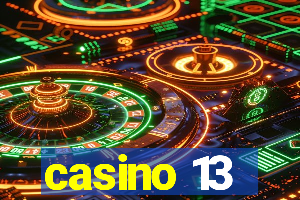 casino 13