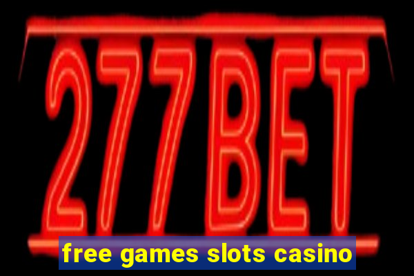 free games slots casino