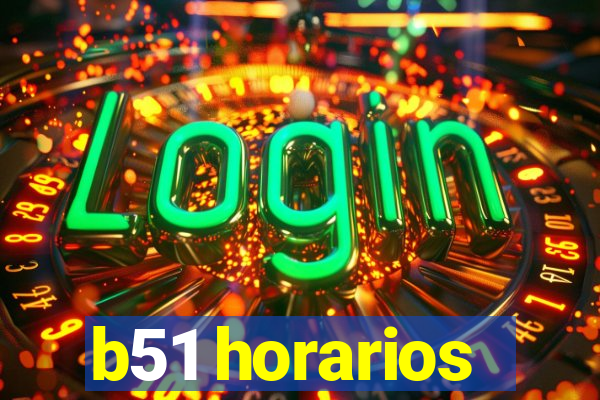 b51 horarios