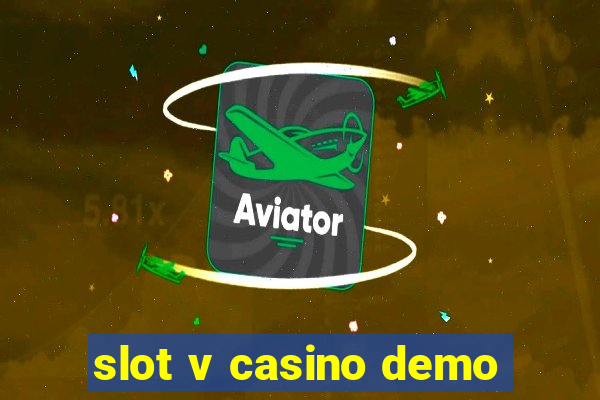 slot v casino demo