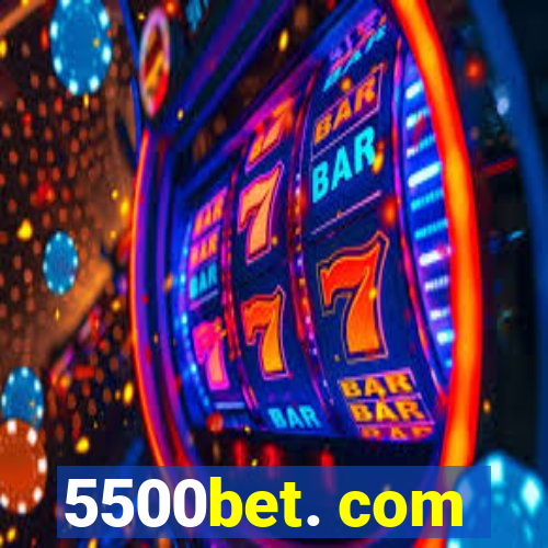 5500bet. com