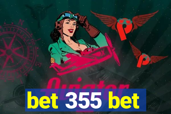 bet 355 bet