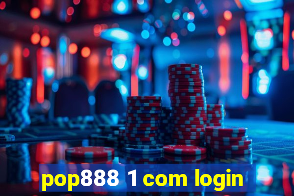 pop888 1 com login