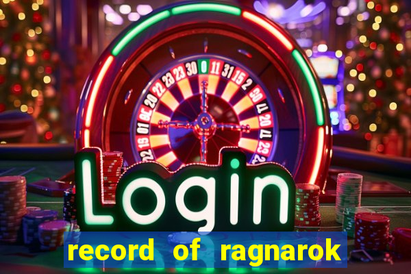 record of ragnarok 3 temporada dublado