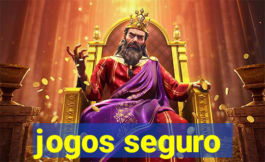 jogos seguro