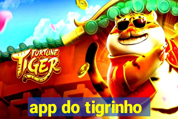 app do tigrinho