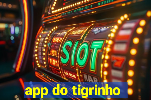 app do tigrinho