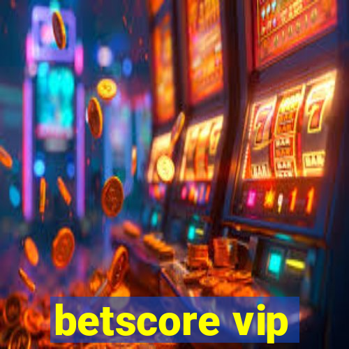 betscore vip